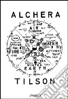 Alchera. Ediz. inglese libro di Tilson Joe