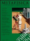 Metafisica. Quaderni della fondazione Giorgio e Isa de Chirico. Ediz. multilingue libro