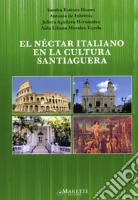 El Nectar italiano en la cultura santiaguera libro