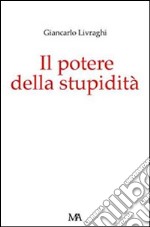 Il potere della stupidità libro