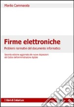 Firme elettroniche. Problemi normativi del documento informatico libro