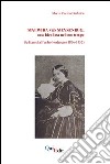 Malwida von Meysenbug, una idealista nel suo tempo. Da Kassel all'esilio londinese (1816-1852) libro