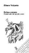 Dolce e amaro. Frammenti del piccolo poeta libro di Volpato Eliana