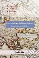 Eserciziario per la lingua tedesca in ambito specialistico. Ediz. illustrata