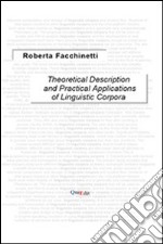 Theoretical description and practical applications of linguistic corpora libro