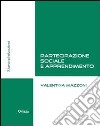 Apprendere partecipando libro di Mazzoni Valentina