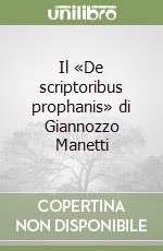 Il «De scriptoribus prophanis» di Giannozzo Manetti