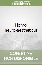 Homo neuro-aestheticus libro