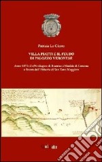 Villa Piatti e il feudo di Pigozzo veronese. Anno 1073. il «privilegio» di Beatrice e Matilde di Canossa a favore dell'abbazia di s. Zeno Maggiore libro