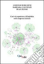 Casi ed esperienze di logistica nelle imprese italiane libro