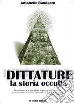 Dittature. La storia occulta libro