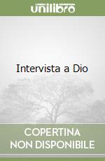 Intervista a Dio libro