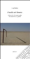 Il tackle nel deserto. L'altro volto del mondo arabo visto attraverso un pallone libro