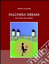 Falchera Dream. Una storia da Falchera libro