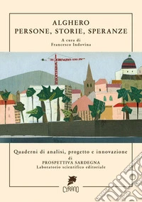 Alghero, Uomini, Storie E Speranze