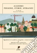 Alghero, Uomini, Storie E Speranze libro