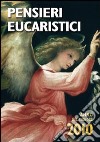 Pensieri eucaristici 2010 libro