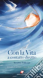 Con la vita a contatto diretto libro