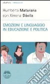 Emozioni e linguaggio in educazione e politica libro