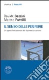 Il senso delle periferie. Un approccio relazionale alla riqualificazione urbana libro