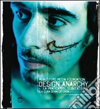 Design anarchy. La pratica del subvertising. Ediz. inglese