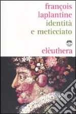 Identità e meticciato libro