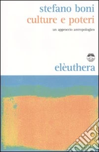 Culture e poteri. Un approccio antropologico