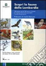 Scopri la fauna della Lombardia. Con CD-ROM libro