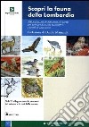 Scopri la fauna della Lombardia. Con CD-ROM libro