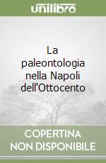 La paleontologia nella Napoli dell'Ottocento