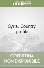 Syria. Country profile libro