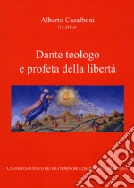 Dante teologo e profeta della libertà