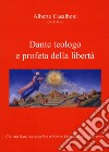 Dante teologo e profeta della libertà libro