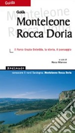 Monteleone Rocca Doria. Il parco Grazia Deledda, la storia, il paesaggio