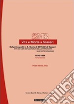 Vita e morte a Sassari. Defunti sepolti in Santa Maria di Betlem di Sassari. Vol. 5/2: Atti dei libri defunctorum della parrocchia di San Sisto (1676-1861) libro