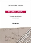 Le città sarde. Dal taccuino di un viaggiatore, 12 vignette all'acqua forte libro di Costa Enrico