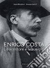 Enrico Costa. Lo scrittore e la sua città libro