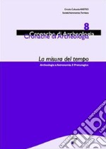 La misura del tempo. Archeologia e astronomia. Il Prenuragico. Vol. 8