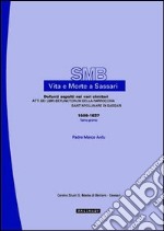 Vita e morte a Sassari. Defunti sepolti nei vari cimiteri. Atti dei libri defunctorum della parrocchia di Sant'Apollinare di Sassari ( 1609-1837). Vol. 7/1 libro