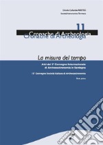 La misura del tempo. Atti del 3° Convegno internazionale di archeoastronomia in Sardegna libro