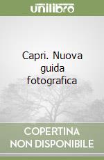 Capri. Nuova guida fotografica libro