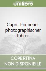 Capri. Ein neuer photographischer fuhrer libro