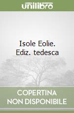 Isole Eolie. Ediz. tedesca libro