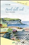 Parole dalle isole. Ventotene o della libertà libro