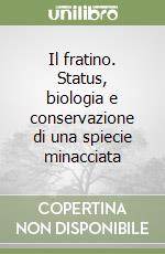 Il fratino. Status, biologia e conservazione di una spiecie minacciata libro