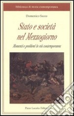 Stato e società nel Mezzogiorno. Momenti e problemi in età contemporanea libro