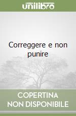 Correggere e non punire