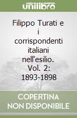 Filippo Turati e i corrispondenti italiani nell'esilio. Vol. 2: 1893-1898 libro