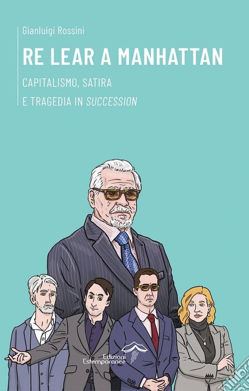 Re Lear a Manhattan. Capitalismo, satira e tragedia in �Succession�