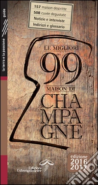 Le migliori 99 maison di Champagne 2016/2017